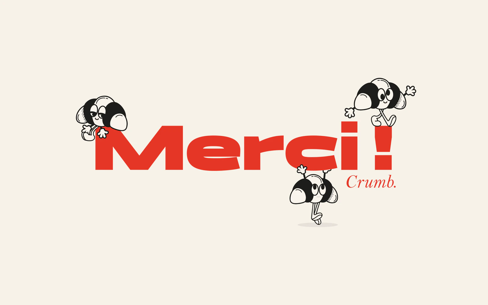 « Merci ! » en grandes lettres rouges, avec trois mascottes croissant Crumb. qui s'y accrochent